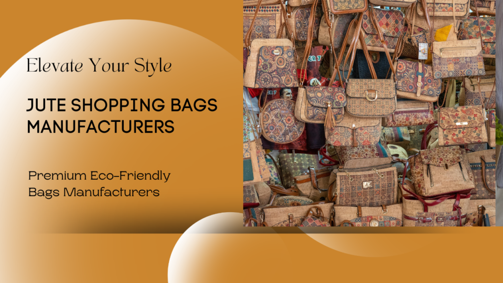 Jute Shopping Bags Manufacturers Premium Eco-Friendly Bags at Wholesale Prices